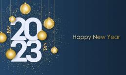 Tuyển tập những lời chúc mừng năm mới 2023 độc, lạ và ý nghĩa nhất cho gia đình, bạn bè