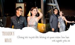 Thanh Duy - Kha Ly: 'Chúng tôi tuyệt đối không có quan niệm làm bạn với người yêu cũ'