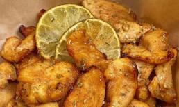 Đang muốn giảm cân, đừng bỏ qua món ức gà nướng chanh bằng nồi chiên không dầu thơm ngon