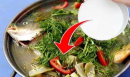 Chỉ mẹo nấu canh cá không bị tanh, khi thêm nước nhất định phải nhớ một điều 
