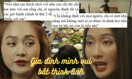 'Gia đình mình vui bất thình lình' oanh tạc mạng xã hội với loạt câu thoại 'chất như nước cất'