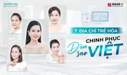 Viện thẩm mỹ KangJin - Địa chỉ trẻ hóa không dao kéo được dàn sao Việt 'rần rần' truyền miệng