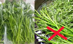 Hai điều cấm kỵ khi ăn rau muống, ăn bao nhiêu năm nhưng chưa chắc bạn đã biết
