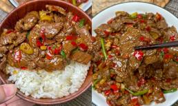 Thịt bò xào kiểu này vừa mềm lại ngon, ăn với cơm nóng thì 'đỉnh của chóp' 