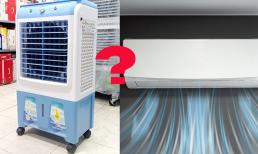 Quạt hơi nước và điều hòa nên mua loại nào mới là sự lựa chọn tốt nhất mùa hè?