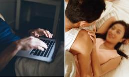 Phát hiện những clip ân ái của vợ với sếp trong 2 năm liền, chồng cay cú trả thù bằng cách ngủ với em họ xa của vợ
