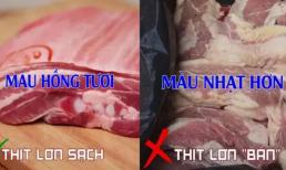 Phân biệt thịt lợn sạch và thịt lợn tăng trọng không hề khó, cứ nhìn vào 3 điểm, người ít đi chợ cũng dễ dàng nhận biết 