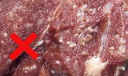 Thịt chứa ký sinh trùng rất dễ nhận biết bằng cách này, ăn phải thịt nhiễm bẩn, cơ thể có dấu hiệu gì? 
