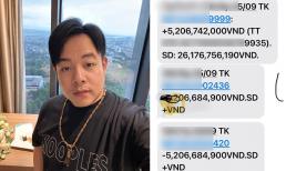 Quang Lê tiết lộ có người chuyển nhầm hơn 5 tỉ, vô tình để lộ số dư tài khoản khiến ai nhìn cũng 'choáng'