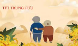 Tết Trùng Cửu là gì và diễn ra khi nào? Cần làm gì trong ngày này để gặp được may mắn?