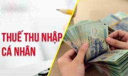 Lương bao nhiêu phải nộp thuế thu nhập cá nhân? Mức đóng cụ thể theo quy định mới nhất