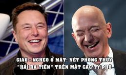 Hơn 100 tỷ phú giàu nhất thế giới đều lộ rõ 3 nét tướng mặt phát tài này, nếu bạn có được 1 nét cũng thật đáng mừng!