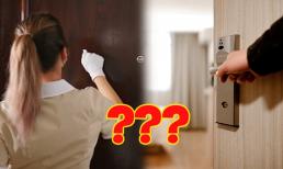 Tại sao phải gõ cửa 3 lần trước khi vào phòng ở khách sạn, dù phòng đang trống? Đọc xong ai cũng vỡ lẽ