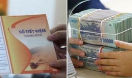 Gửi tiết kiệm đừng chọn kỳ hạn 9 hay 12 tháng: Làm theo cách này dù ít tiền vẫn hưởng lãi cao