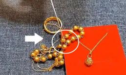 Ai có vàng trong nhà thì lưu ý, chỉ cần một cây kim là vàng thật và vàng sẽ “lộ nguyên hình” ngay lập tức