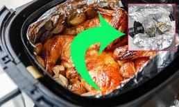 Nồi chiên không dầu mà đặt giấy bạc có an toàn không? Ít ai trả lời đúng