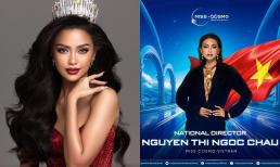 Hoa hậu Ngọc Châu chính thức trở thành Giám đốc Quốc gia tại Miss Cosmo Vietnam