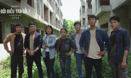 Điện Ảnh Công An Nhân Dân  trở  lại  màn  ảnh  nhỏ với  tác  phẩm  ấn  tượng  'Đội Điều Tra Số 7' 
