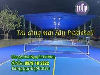 Bạt Nguyễn Lê Phát - Đơn Vị Thi Công Bạt Mái Che Sân Chơi Pickleball, Tennis, Sân Thể Thao Uy Tín, Giá Rẻ