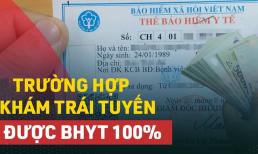 Trường hợp nào bệnh nhân bảo hiểm y tế có thể lên thẳng tuyến trên mà vẫn được thanh toán 100% mức hưởng?