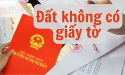 Trong năm 2025: Làm thế nào để đất không có giấy tờ được cấp sổ đỏ?