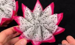 Dùng 2 cách này để cắt thanh long đẹp mắt, nhanh gọn, khách đến nhà nhìn là mê