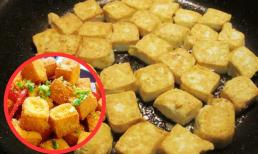 Bí quyết chiên đậu phụ vàng giòn, không dính chảo, ít dầu: Chỉ với 2 mẹo nhỏ