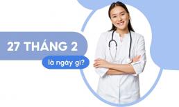 Ngày 27 tháng 2 là ngày gì? Ngày 27 tháng 2 năm 2025 là ngày bao nhiêu Âm lịch, vào thứ mấy?