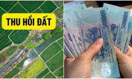 Kể từ bây giờ, tiền đền bù khi Nhà nước thu hồi đất sẽ được tính thế nào?