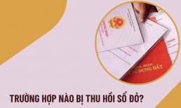 Kể từ nay, những trường hợp này sẽ bị hủy Sổ đỏ đã cấp