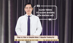Bác sĩ Nguyễn Trường Kỳ: Hành trình từ giảng đường đến phòng mổ
