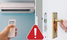 Đóng kín cửa, bật điều hòa: Thói quen sai lầm rất nhiều người đang mắc phải, tưởng có lợi nhưng cực hại sức khỏe