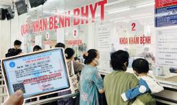 Chú ý: Từ 1/7/2025, phải đạt đủ các điều kiện này mới được hưởng quyền lợi BHYT 5 năm liên tục