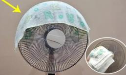 Mùa hè, đắp chiếc khăn vào quạt: Cả nhà mát rượi, ngủ ngon lại tiết kiệm hàng triệu hoá đơn tiền điện