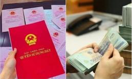 2 khoản tiền cao nhất bắt buộc phải nộp khi làm Sổ đỏ trong năm 2025, đó là?