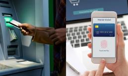 Kể từ tháng 5/2025: Thẻ ATM truyền thống bị vô hiệu hóa, thay bằng thẻ ảo hoàn toàn?