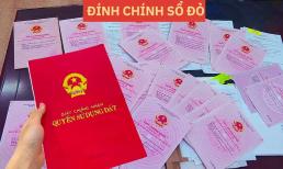 Chỉ 3 ngày nữa, thủ tục đính chính về sổ đỏ sẽ có thay đổi lớn, người dân cần đặc biệt chú ý