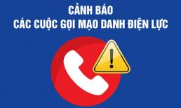Tập đoàn điện lực Việt Nam báo động chiêu lừa đảo mới lợi dụng việc sáp nhập tỉnh thành, người dân cần đặc biệt chú ý