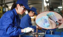 Người lao động được hưởng lợi thế nào khi chính thức bãi bỏ lương cơ sở 2,34 triệu đồng?