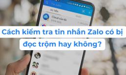 Kiểm tra ngay tài khoản Zalo của bạn có đang bị đọc trộm tin nhắn hay không: Đơn giản với những cách này