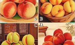 Trắc nghiệm tâm lý: Hãy chọn quả đào yêu thích của bạn và kiểm tra xem bạn có phải là người có vóc dáng trường thọ không?