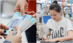 Tin vui cho người lao động: Bộ Nội vụ đề nghị không cắt giảm tiền lương khác khi tăng lương tối thiểu