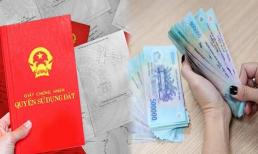 Kể từ nay, đây sẽ là khoản tiền cao nhất mà người dân phải nộp khi làm sổ đỏ