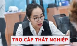 Hơn 1 tháng nữa: Lao động mất việc sẽ được nhận tối đa 18,5 triệu đồng/tháng trợ cấp