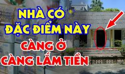 'Nhà vàng' càng ở càng giàu sụ, theo phong thủy sẽ có 10 dấu hiệu này