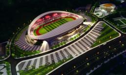 Sắp có tổ hợp sân vận động 500 tỷ tại Việt Nam, kỳ vọng trở thành nơi giao lưu phát triển giữa các nước ASEAN với Trung Quốc