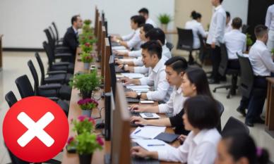 Công chức có thể làm thêm 'nghề tay trái' để tăng thu nhập, nhưng tuyệt đối không được làm nghề này 