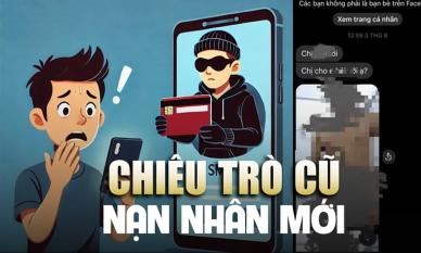 Công an cảnh báo thủ đoạn lừa đảo mới: Cánh mày râu cần tuyệt đối cảnh giác