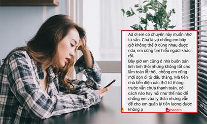 Đã ly thân nhưng vẫn muốn quản lý tiền lương của chồng, cô vợ lên mạng nhờ 'hiến kế'