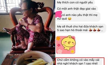 Bà mẹ 'bá đạo' nhất năm: Sợ con gái ế nên hứa sẽ thuê khách sạn 5 sao cho con để thoải mái hẹn hò khi có người yêu